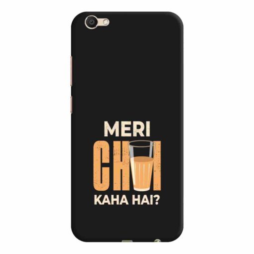 Vivo V5 Mobile Covers Meri Chai Kaha Hai