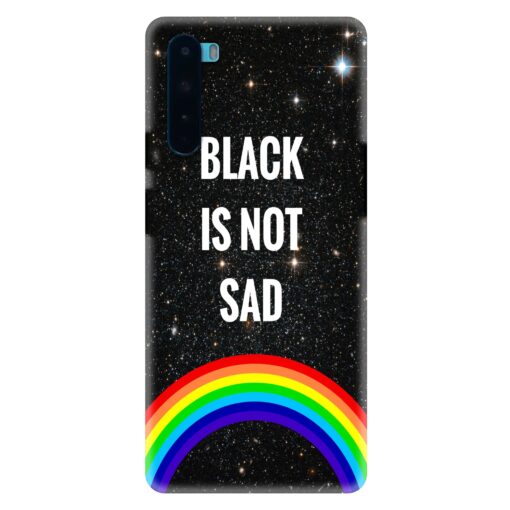 Oneplus Nord Mobile Cover Black is Not Sad