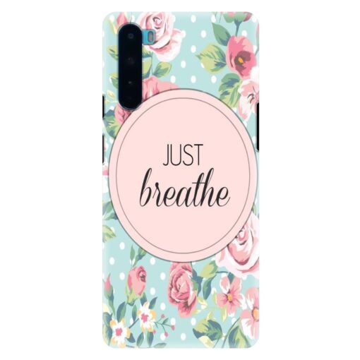 Oneplus Nord Mobile Cover Just Breathe