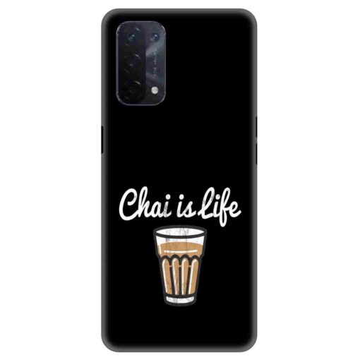 Oppo A54 Mobile Cover Chai Is Life