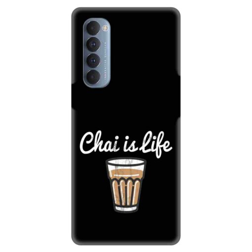 Oppo Reno 4 Pro Mobile Cover Chai Is Life