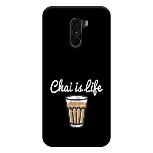 Poco F1 Mobile Cover Chai Is Life