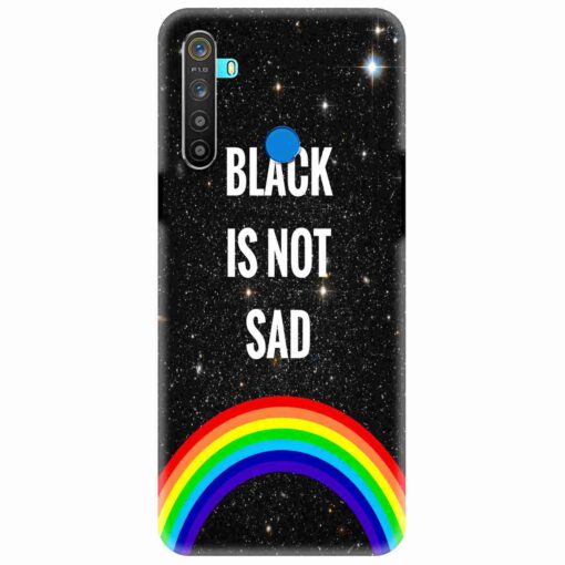 Realme 5 Mobile Cover Black is Not Sad