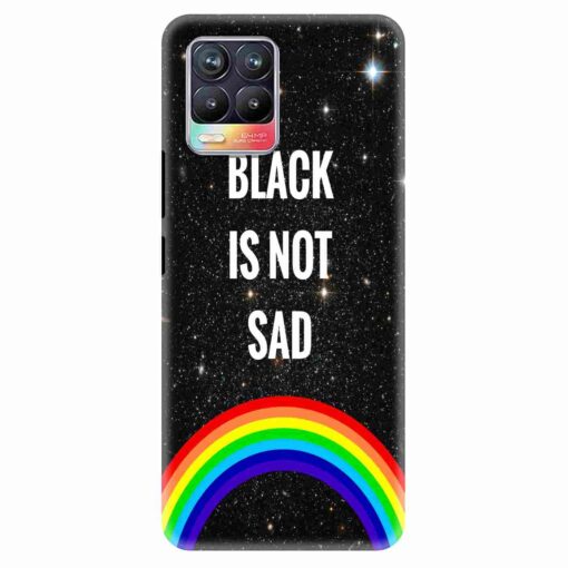 Realme 8 Mobile Cover Black is Not Sad