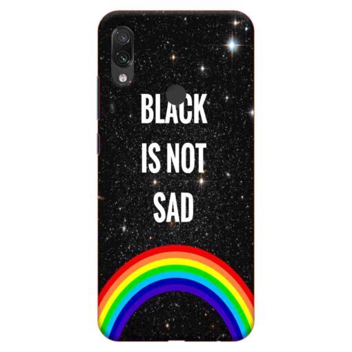 Redmi Note 7 Mobile Cover Black is Not Sad