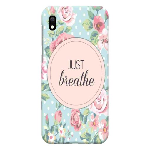 Samsung A10 Mobile Cover Just Breathe
