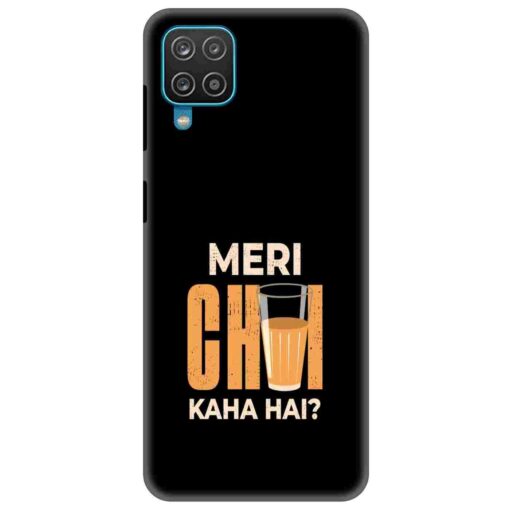 Samsung A12 Mobile Cover Meri Chai Kaha Hai