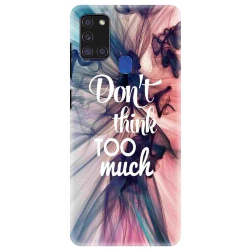 Samsung A21s Mobile Cover Dont think Too Much