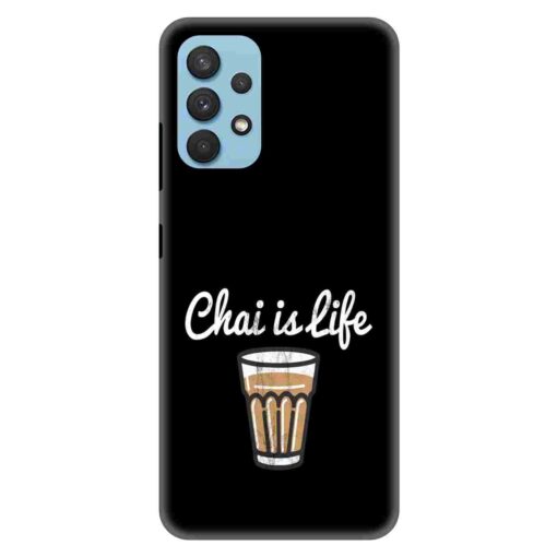 Samsung A32 Mobile Cover Chai Is Life
