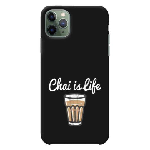 iPhone 11 Pro Max Mobile Cover Chai Is Life