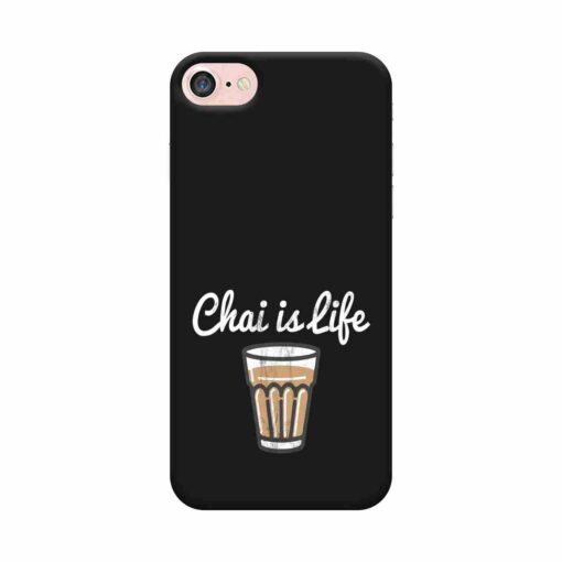 iPhone 7 Mobile Cover Chai Is Life 2