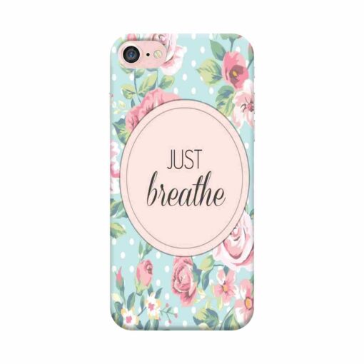 iPhone 7 Mobile Cover Just Breathe 2