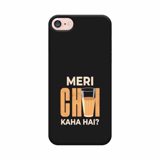 iPhone 7 Mobile Cover Meri Chai Kaha Hai 2