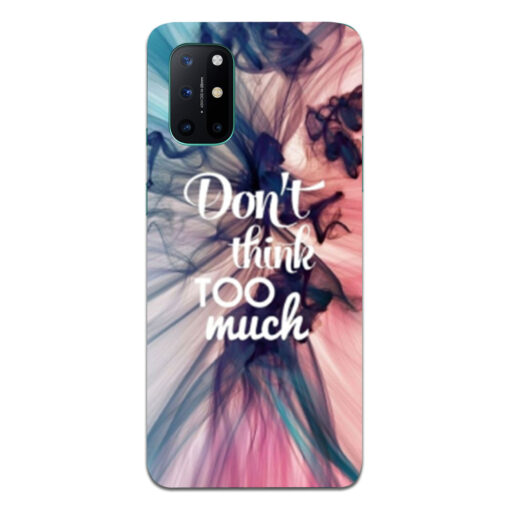 Oneplus 8t Mobile Cover Dont think Too Much