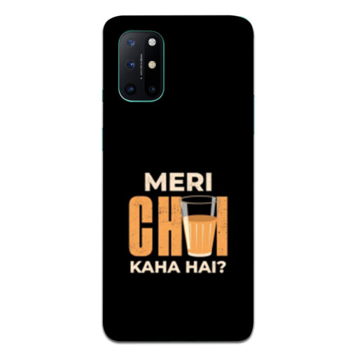 Oneplus 8t Mobile Cover Meri Chai Kaha Hai