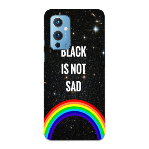Oneplus 9 Mobile Cover Black is Not Sad
