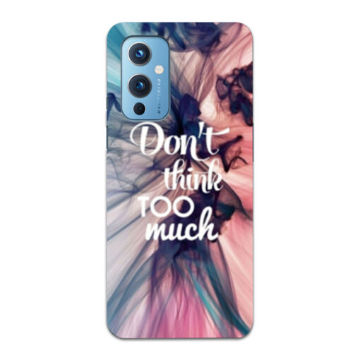Oneplus 9 Mobile Cover Dont think Too Much