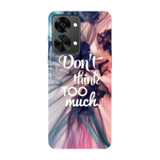 Oneplus Nord 2 Mobile Cover Dont think Too Much