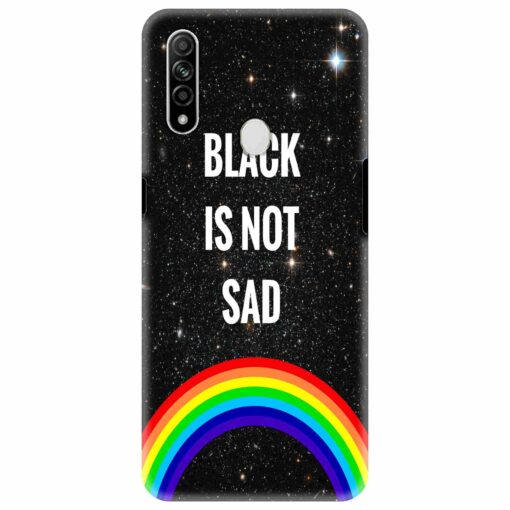 Oppo A31 Mobile Cover Black is Not Sad