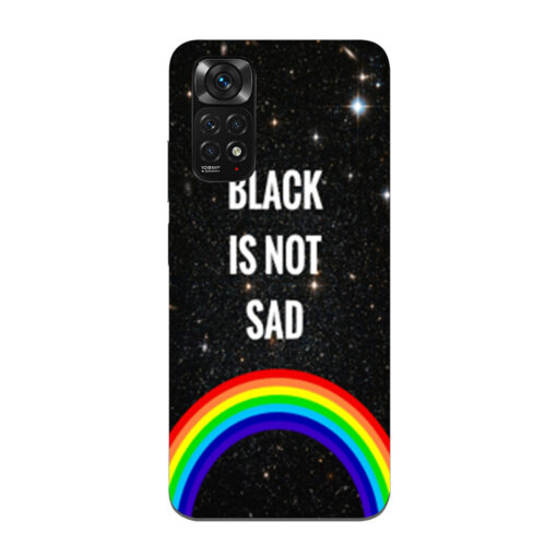 Redmi Note 11 Mobile Cover Black is Not Sad 2