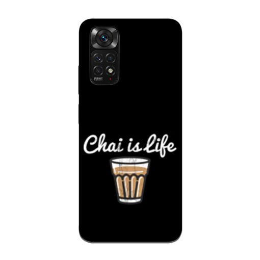 Redmi Note 11 Mobile Cover Chai Is Life 2