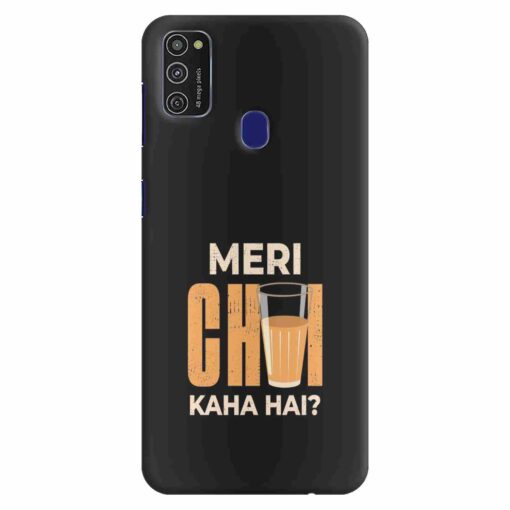 Samsung M21 Back Cover Meri Chai Kaha Hai